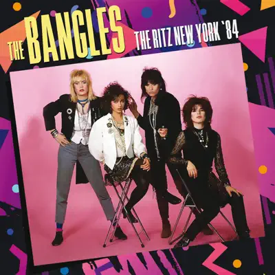 The Ritz, New York '84 - The Bangles