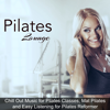 Pilates Lounge – Chill Out Music for Pilates Classes, Mat Pilates and Easy Listening for Pilates Reformer - Specialists of Power Pilates & Pilates Trainer
