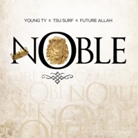 Noble (feat. Tsu Surf & Young Ty) - Single - Future Allah