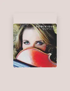 Posłuchaj wykonawcy Dominique Dupuis, obejrzyj teledyski, przeczytaj biografię, zobacz daty tras koncertowych i nie tylko!