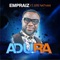 Adura (feat. Efe Nathan) - Empraiz lyrics