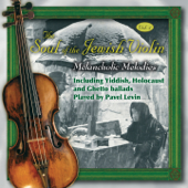 The Soul of the Jewish Violin, Vol. 4 - Pavel Levin