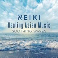 Reiki Healing Asian Music: Soothing Waves for Chakra Balancing, Mindfulness Meditation, Zen Therapy for Stress Relief, Sounds of Nature for Total Relax - Reiki Healing Music Consort