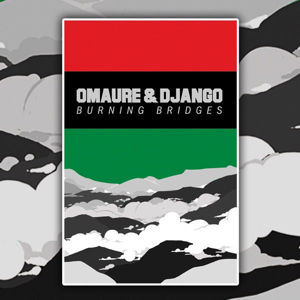 Burning Bridges - Omaure & Django