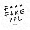 F*** Fake Ppl (Radio Edit) - Single