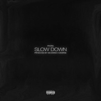 Slow Down - Single - Phora