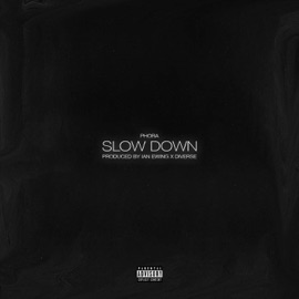 Slow Down Phora
