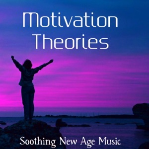 Motivation Theories - Soothing New Age Music for Ambient Light Mindfulness Time deep Focus with Nature Instrumental Sounds