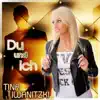 Tina Iwanitzki - Du und ich (Radio Version)