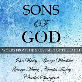 Sons of God: Words from the Great Men of the Faith (Unabridged)