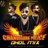 Chandigarh Police (feat. LOC) [Dhol Mix] - Single - Pretty Bhullar
