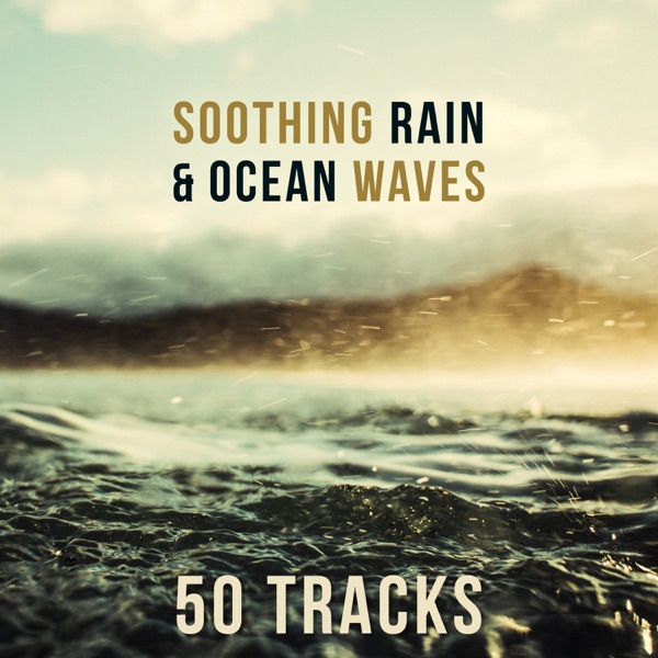 50 Tracks: Soothing Rain & Ocean Waves, Relaxation on the Beach, Waves for Sleeping, Spa, Massage, Reiki, Meditation