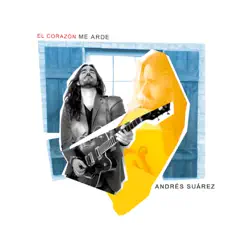 El Corazón Me Arde - Single - Andrés Suárez