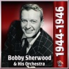 Bobby Sherwood & His Orchestra