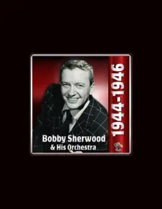 Listen to Bobby Sherwood & His Orchestra, watch music videos, read bio, see tour dates & more!