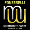 Fonzerelli - Moonlight Party (Touch & Go Mix)