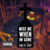 Miss Me When Im Gone (feat. Step) - Single