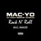 Rock N Roll (feat. M.C. Mack) - Mac-Yo lyrics