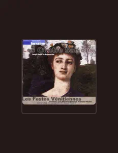 收听 Les Festes Vénitiennes、观看音乐视频、阅读小传、查看巡演日期等 ！