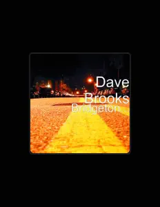 收听 Dave Brooks、观看音乐视频、阅读小传、查看巡演日期等 ！