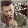 Lucas Lucco - O Cacto e o Balão