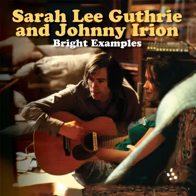 Bright Examples - Sarah Lee Guthrie Bright Examples - Sarah Lee Guthrie