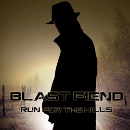 Run for the Hills Blast Fiend