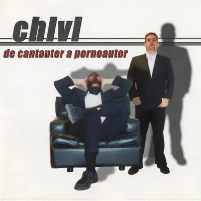 De Cantautor a Pornoautor - El Chivi De Cantautor a Pornoautor - El Chivi