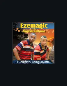 收听 EzeMagic ezeka Zinjaziyamluma、观看音乐视频、阅读小传、查看巡演日期等 ！