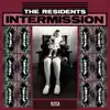 The Residents - Would We Be Alive (Intermission)