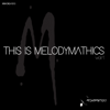 This Is Melodymathics Vol. 1 - Various Artists