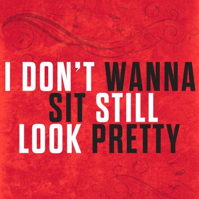 Hot and Dayamn - I Don't Want to Sit Still Look Pretty