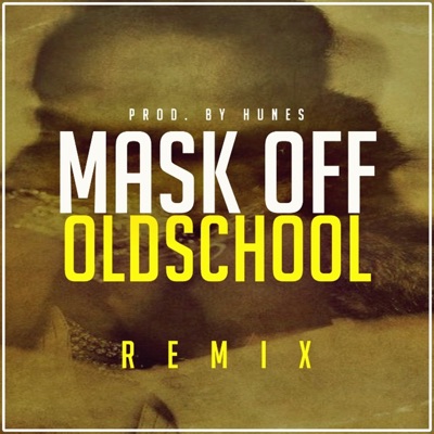Mask Off Oldschool (Remix) - Hunes Beats | Shazam