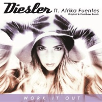 Work It Out (feat. Afrika Fuentes) - Single - Diesler