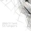 Silent Strangers - Stae Cis