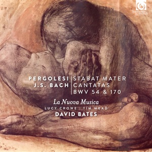 Pergolesi: Stabat Mater - Bach: Cantatas, BWV 54 & 170