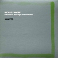Monitor (feat. Tristan Honsinger & Cor Fuhler) - Michael Moore
