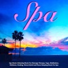 Relaxing Music for Massage Therapy, Yoga, Meditation, Wellness, Healing, Stress Relief and Piano Sleeping Music for Spa