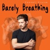 Barely Breathing, 2017