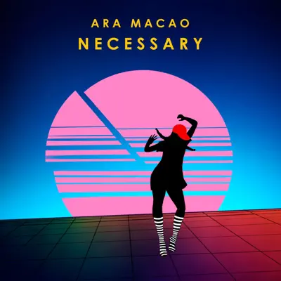 Listen to Necessary - Single by Ara Macao