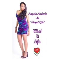What Is Life (Angelo Draetta) - Single - Angela Anderle as Angel Life