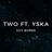Two (feat. Yska)