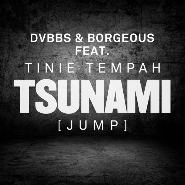 Download DVBBS & Borgeous - Tsunami (Jump) [feat. Tinie Tempah] [Remixes] -  EP (2014) Album – Telegraph