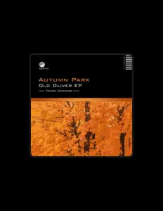 收听 Autumn Park、观看音乐视频、阅读小传、查看巡演日期等 ！