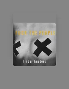 收听 Fuck the People、观看音乐视频、阅读小传、查看巡演日期等 ！