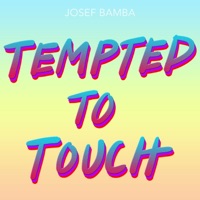 Tempted to Touch - Single - Josef Bamba