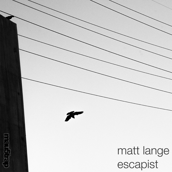 Escapist - Single - Matt Lange