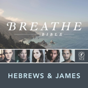 Breathe Bible: Hebrews and James NLT - Word Alive Productions
