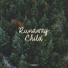 Runaway Child - Single