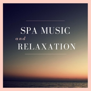 Spa Music and Relaxation (feat. Yoga Masters)